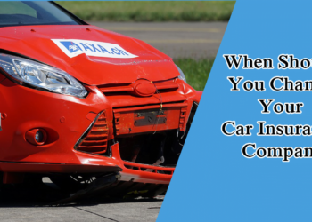 When Should You Change Your Car Insurance Company
