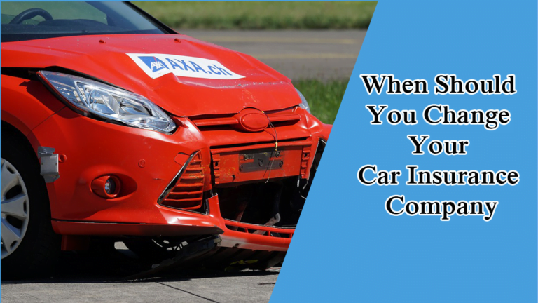 When Should You Change Your Car Insurance Company