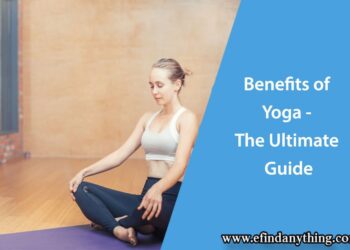 Benefits of Yoga - The Ultimate Guide