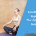 Benefits of Yoga - The Ultimate Guide