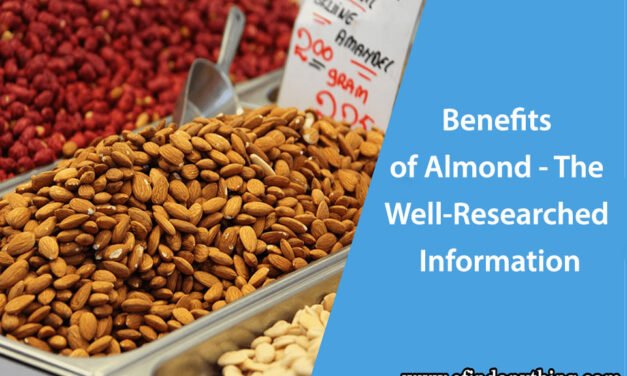 Benefits of Almond – The Well-Researched Information