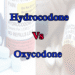 Hydrocodone vs Oxycodone