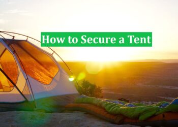 How to Secure a Tent
