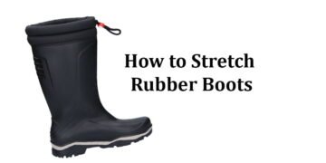 How to Stretch Rubber Boots