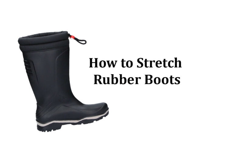 How to Stretch Rubber Boots