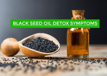 Black Seed Oil Detox Symptoms