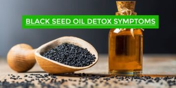 Black Seed Oil Detox Symptoms