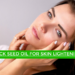 Black Seed Oil for Skin Lightening
