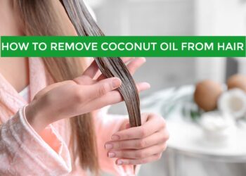 How to Remove Coconut Oil from Hair
