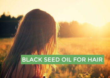 Black Seed Oil for Hair