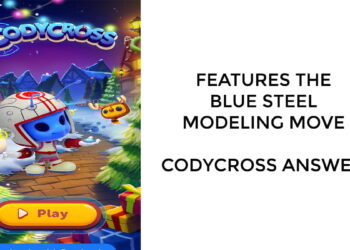 Features The Blue Steel Modeling Move – Codycross Answers