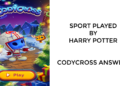 Sport played by Harry Potter - Codycross Answers