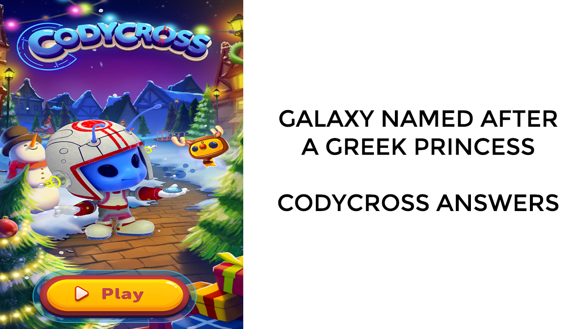 Galaxy Named After a Greek Princess – Codycross Answers