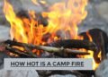 How Hot is a Camp Fire