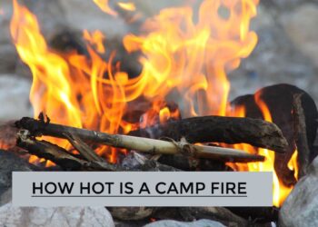 How Hot is a Camp Fire