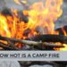 How Hot is a Camp Fire