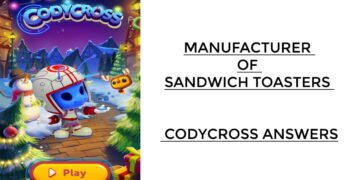 Manufacturer of Sandwich Toasters - Codycross Answers