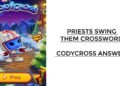 Priests Swing Them Crossword - Codycross Answers
