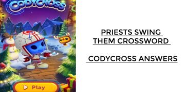 Priests Swing Them Crossword - Codycross Answers
