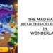 The Mad Hatter Held This Celebration in Wonderland