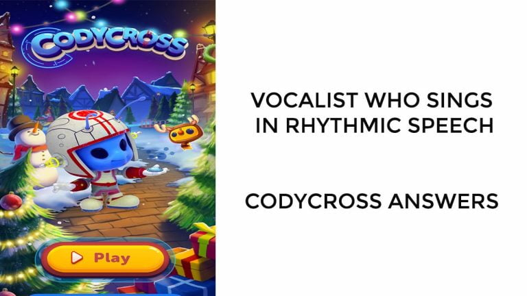Vocalist who sings in rhythmic speech | Codycross Answers