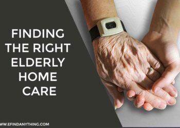 Finding the Right Elderly Home Care