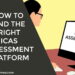 How to Find the Right ICAS Assessment Platform