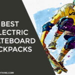 Best Electric Skateboard Backpacks