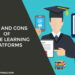 Pros and Cons of Online Learning Platforms
