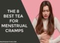 The 8 Best Tea for Menstrual Cramps
