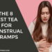 The 8 Best Tea for Menstrual Cramps