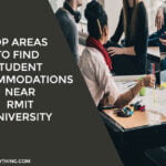 Top Areas to Find Student Accommodations Near RMIT University