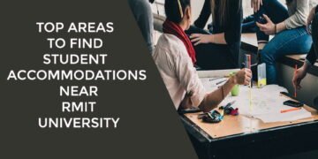 Top Areas to Find Student Accommodations Near RMIT University