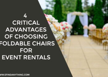 4 Critical Advantages of Choosing Foldable Chairs for Event Rentals