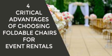 4 Critical Advantages of Choosing Foldable Chairs for Event Rentals