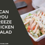 Can You Freeze Chicken Salad