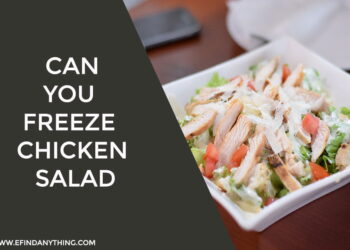 Can You Freeze Chicken Salad