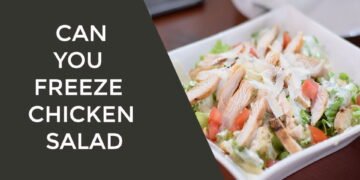 Can You Freeze Chicken Salad