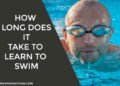 How Long Does It Take To Learn To Swim