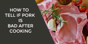 How To Tell If Pork Is Bad After Cooking
