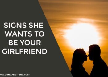 Signs She Wants to Be Your Girlfriend