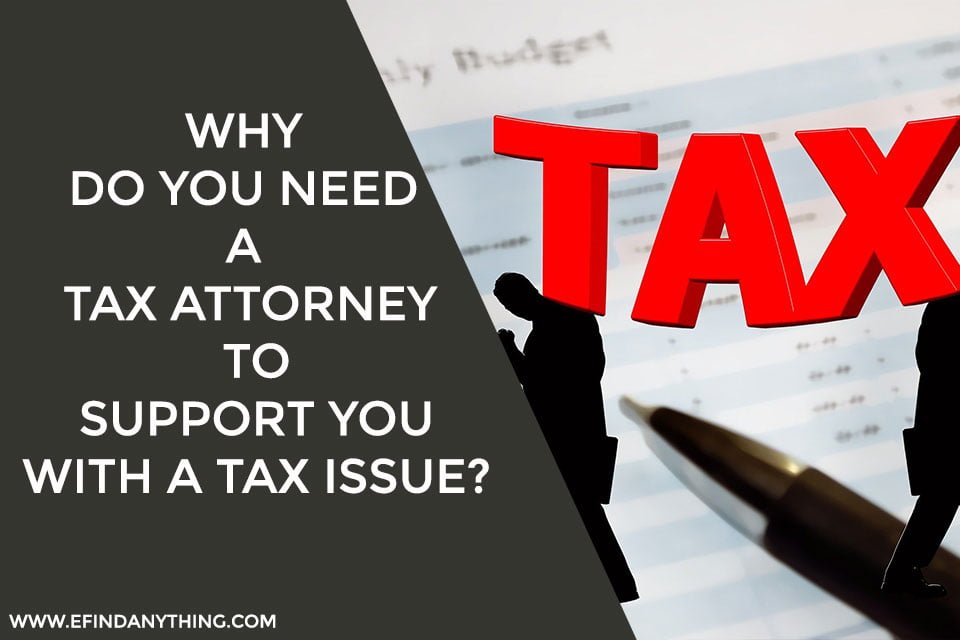Why Do You Need a Tax Attorney to Support You With a Tax Issue?