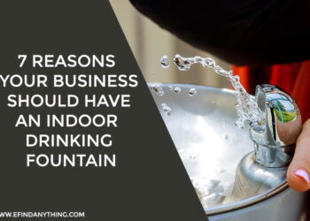 7 Reasons Your Business Should Have An Indoor Drinking Fountain