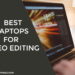 Best Laptops for Video Editing