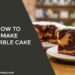How to Make Marble Cake