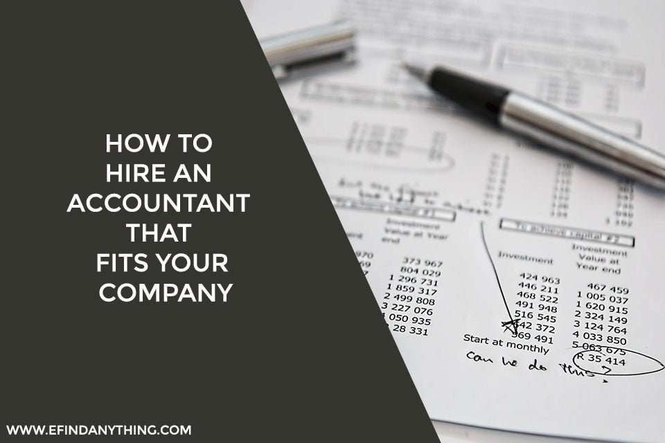 How To Hire An Accountant That Fits Your Company (And Budget)