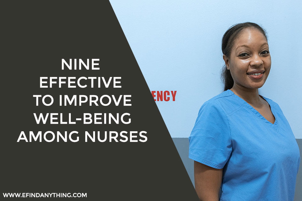 Nine Effective Ways to Improve Well-Being Among Nurses