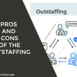 Pros and Cons of the Outstaffing