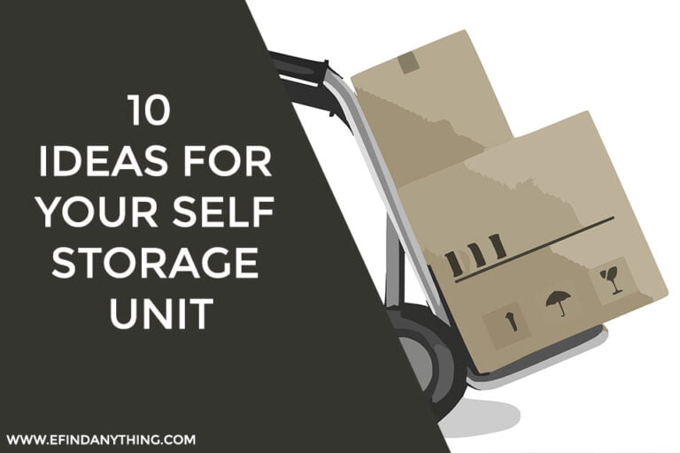 10 ideas for Your Self Storage Unit