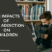 Drug Addiction on Children